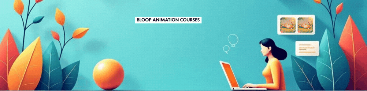 Enroll at Bloop Animation