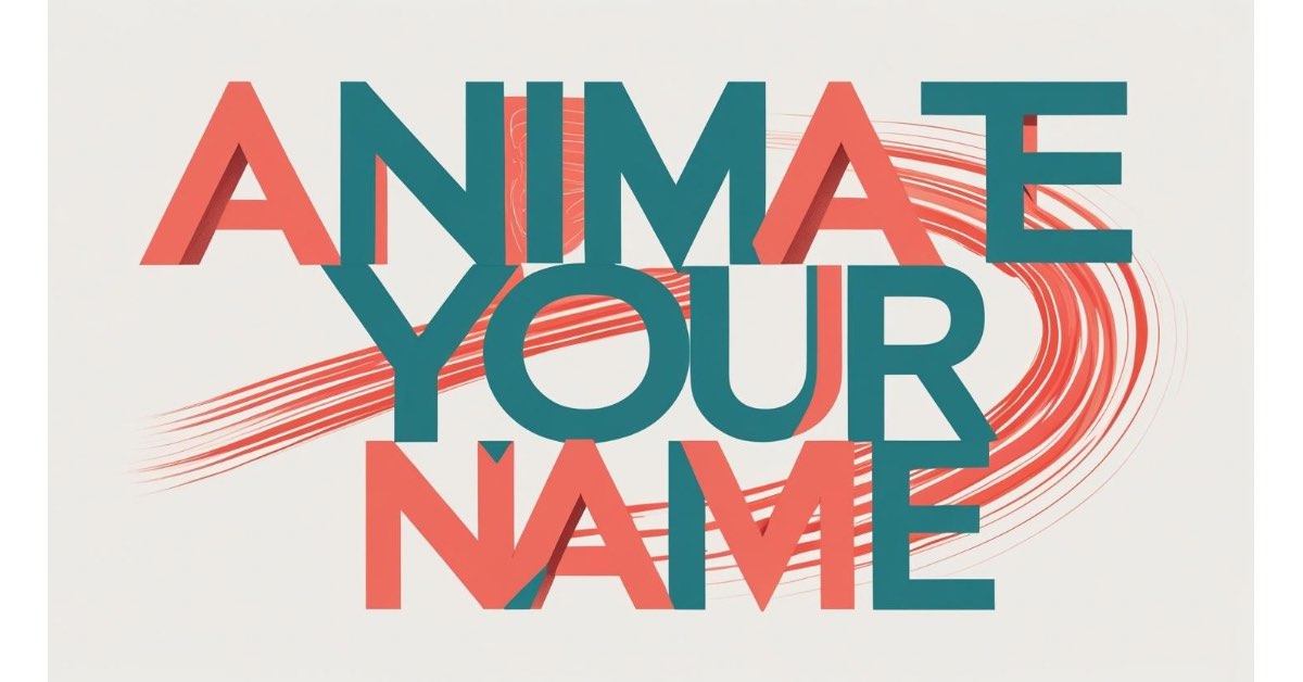 Here’s some ALT text for your image: Bold, overlapping text in teal and coral colors reads "ANIMATE YOUR NAME" with dynamic, swooping lines in the background, creating a sense of motion and creativity.