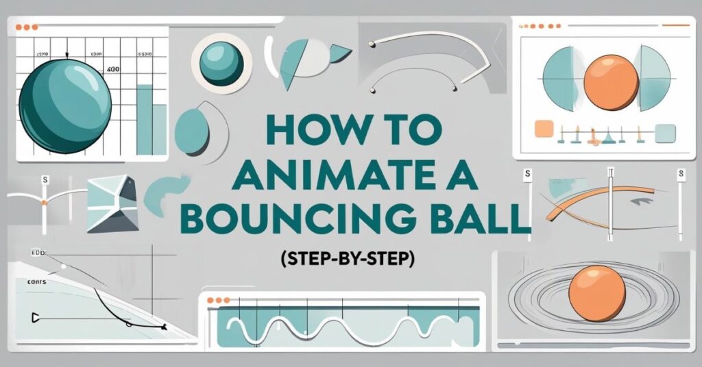 Alt text: Illustration showing various animation graphs, charts, and diagrams with a large title in the center that reads "How to Animate a Bouncing Ball (Step-by-Step)." The image includes drawings of balls in motion, animation curves, and interface elements related to animation software, all in a teal and orange color scheme.