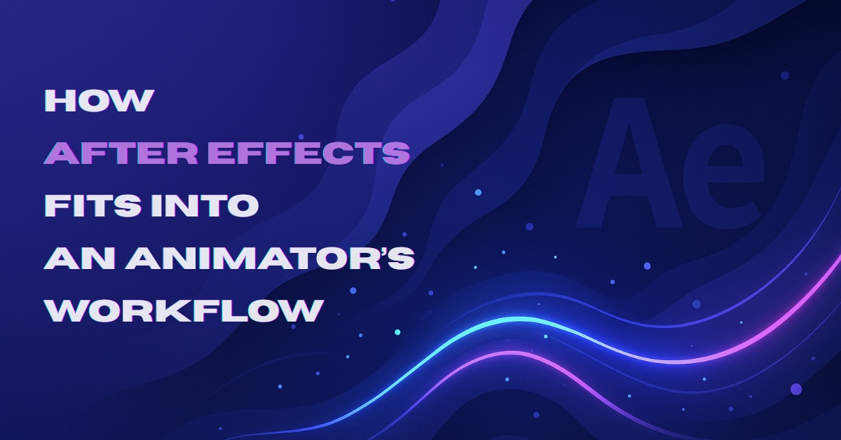 Text on a dark blue background with abstract wave-like neon lines in blue and pink. The text reads: "HOW AFTER EFFECTS FITS INTO AN ANIMATOR'S WORKFLOW." The large faded letters "Ae" appear in the background.