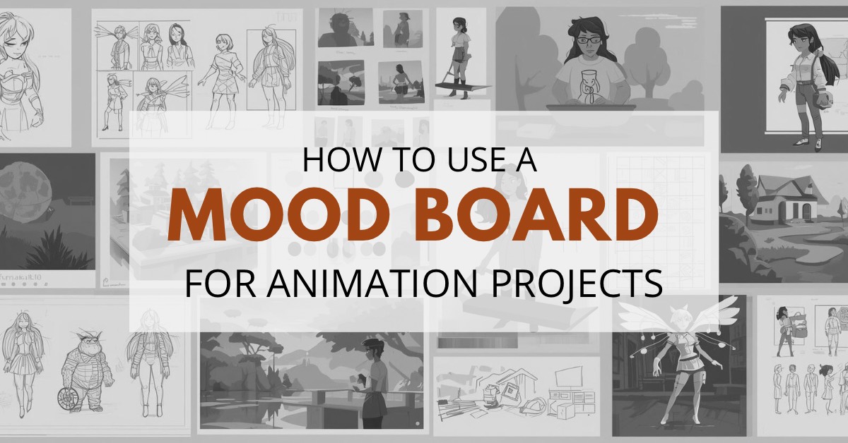 A collage of animation project sketches and illustrations, including character designs, scene thumbnails, environment concepts, and storyboard panels. In the center, bold text reads "How to Use a Mood Board for Animation Projects."